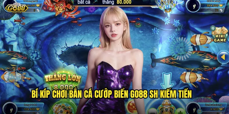 Bắn cá cướp biển go88 sh - Săn kho báu đại dương, đổi thưởng liền tay 3 Bí kíp chơi bắn cá cướp biển go88 sh kiếm tiền