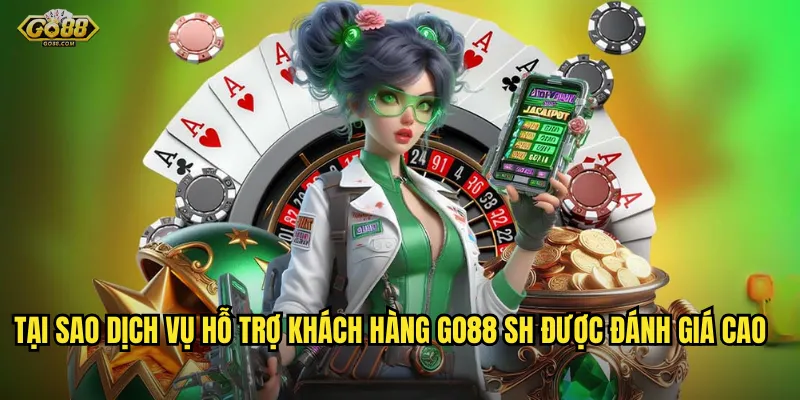 Liên Hệ go88 sh – Hỗ Trợ 24/7 Luôn Sẵn Sàng Cho Bạn 3 Tại Sao Dịch Vụ Hỗ Trợ Khách Hàng go88 sh Được Đánh Giá Cao