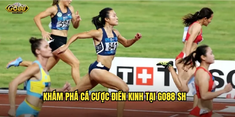 Điền kinh go88 sh - Chạy đua cùng may mắn, rinh thưởng mỗi ngày 2 Khám phá cá cược điền kinh tại go88 sh