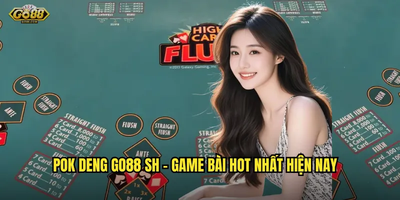 Pok Deng go88 sh - Trò chơi bài Thái Lan đầy hấp dẫn và dễ thắng 2 Pok Deng go88 sh - Game bài hot nhất hiện nay